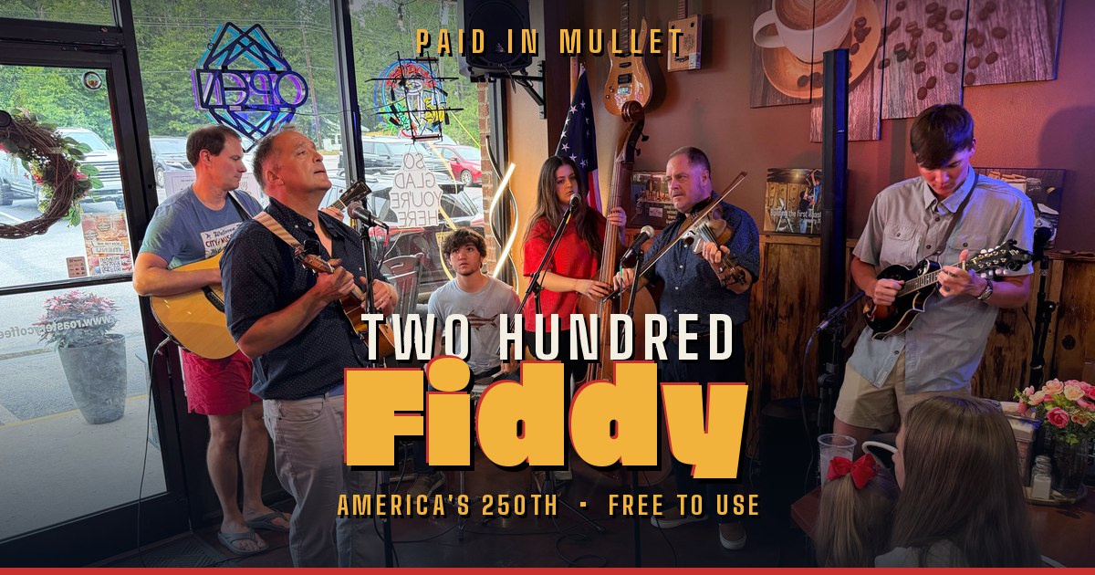 Two Fiddy Two Hundred Fiddy — The Soundtrack of America's 250th | Paid In Mullet